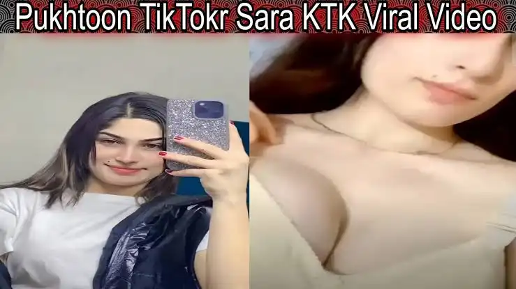 Sara KTK Viral XnX Video Original, Sara KTK Viral Video Clip