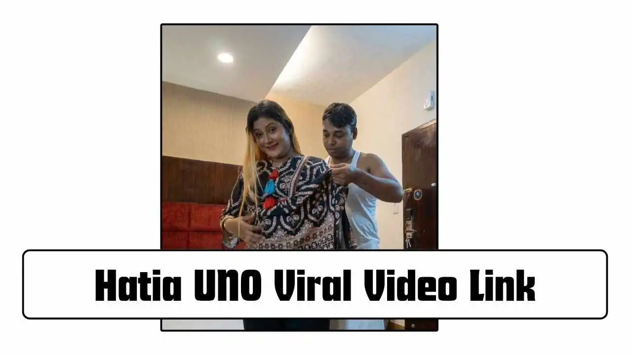 Hatia UNO 6 Girl Viral Video Rality Hotel Video